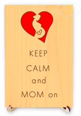 Keep Calm and Mom On