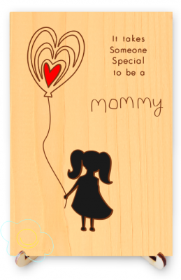 It Takes Someone Special to be a MOMMY 