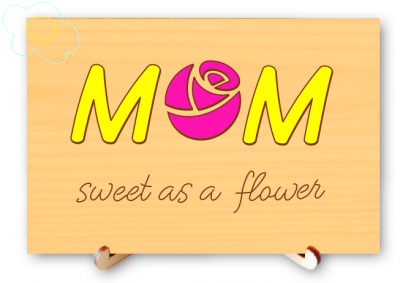 Mom Sweet as a Flower